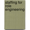 Staffing for Role Engineering door John M. Davis