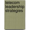 Telecom Leadership Strategies by Aspatore Books Staff Aspatore com
