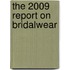 The 2009 Report on Bridalwear