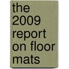 The 2009 Report on Floor Mats by Inc. Icon Group International