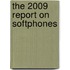 The 2009 Report on Softphones
