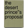 The Desert Prince''s Proposal door Nicola Marsh