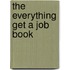 The Everything Get A Job Book