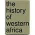 The History of Western Africa