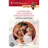 The Sheikh''s Virgin Princess by Sarah Morgan