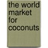 The World Market for Coconuts