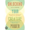 Unlocking Your Creative Power by Alex Osborn