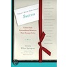 What I Know Now About Success door Ellyn Spragins