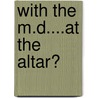 With the M.D....at the Altar? by Jessica Andersen