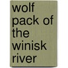 Wolf Pack of the Winisk River door Paul Brown