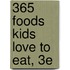 365 Foods Kids Love to Eat, 3E