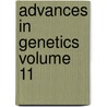 Advances In Genetics Volume 11 by Claus Caspari