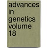 Advances In Genetics Volume 18 by Claus Caspari
