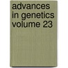 Advances In Genetics Volume 23 by Claus Caspari
