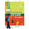 Activating the Desire to Learn by Sullo Bob