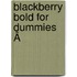 BlackBerry Bold For Dummies Â
