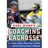 Carl Runk''s Coaching Lacrosse