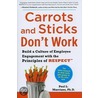 Carrots and Sticks Don''t Work door Ph.d. Paul Marciano