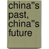China''s Past, China''s Future by Vaclav Smil
