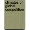 Climates of Global Competition by Maria Bengtsson
