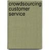 Crowdsourcing Customer Service door Jon Spector