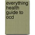 Everything Health Guide To Ocd