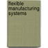 Flexible Manufacturing Systems