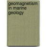 Geomagnetism in Marine Geology door Vacquier