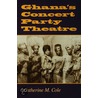 Ghana''s Concert Party Theatre door Catherine M. Cole