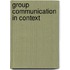 Group Communication in Context