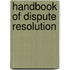 Handbook of Dispute Resolution