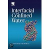 Interfacial and Confined Water by Ivan Brovchenko