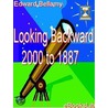 Looking Backward, 2000 to 1887 door Edward Bellamy