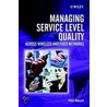 Managing Service Level Quality door Tomi T. Ahonen