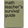 Math Teacher''s Survival Guide door Judith A. Muschla