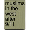 Muslims in the West after 9/11 door Jocelyne Cesari