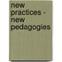 New Practices - New Pedagogies