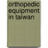 Orthopedic Equipment in Taiwan