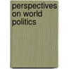Perspectives on World Politics door Richard Little