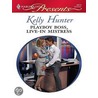 Playboy Boss, Live-In Mistress door Kelly Hunter