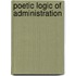 Poetic Logic of Administration
