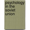 Psychology in the Soviet Union door Taylor