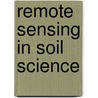 Remote Sensing in Soil Science door M.A. Mulders