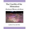 The Crucible of the Miraculous by Don C. Nix