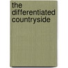 The Differentiated Countryside door Philip Lowe