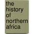 The History of Northern Africa