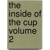 The Inside of The Cup Volume 2 by Winston Churchill