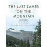 The Last Lambs on the Mountain door Florence Mulhern