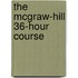 The McGraw-Hill 36-Hour Course