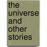 The Universe and Other Stories by Christian-Eric Falardeau